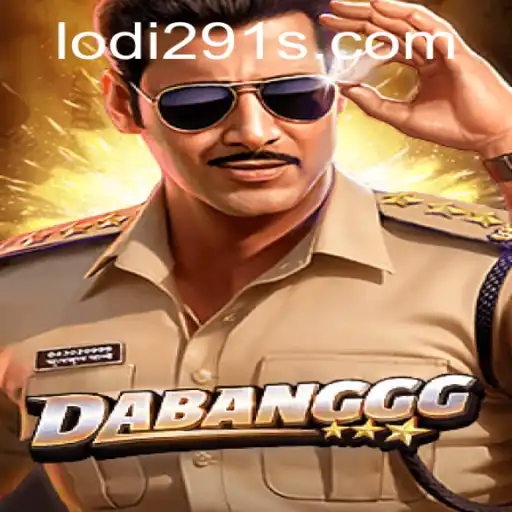 Mastering DABANGGG: An In-Depth Look Into the Exciting World of Lodi291