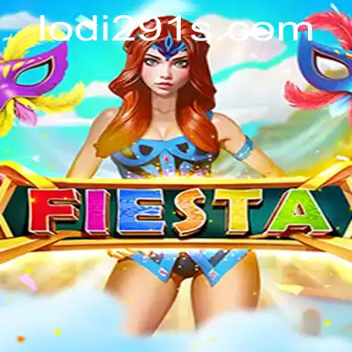 Fiesta: The Ultimate Gaming Experience with Lodi291