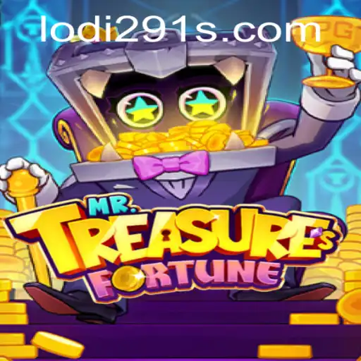 Discover the Exciting World of MrTreasuresFortune and the Mystery of Lodi291