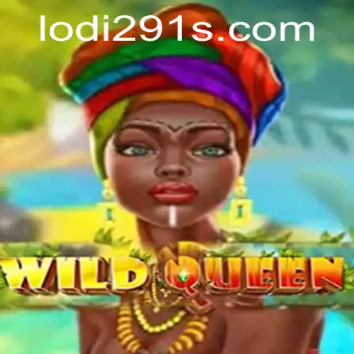 Exploring WildQueen: A Captivating Adventure into the Realm of Lodi291