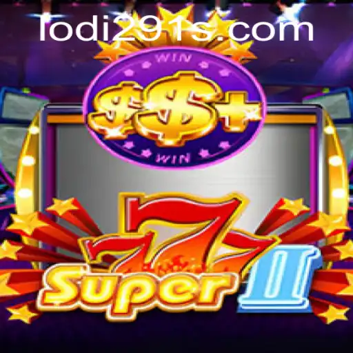 Discovering Super777II: A New Era in Gaming with Lodi291